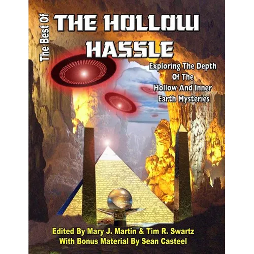 The Best of the Hollow Hassle: Exploring The Depths Of The Hollow And Inner Earth Mysteries - Paperback | Books | Wiccan Center