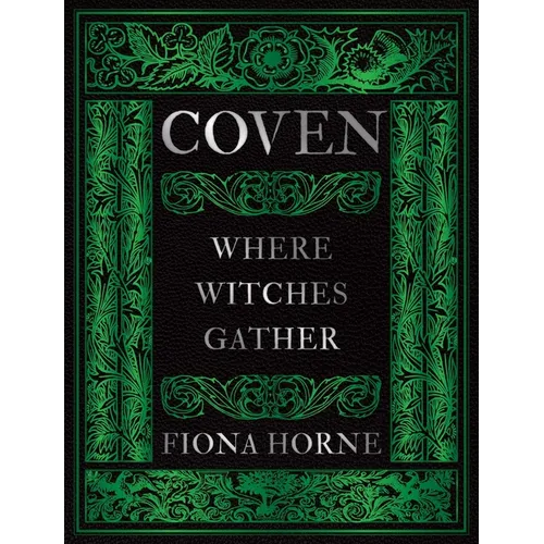Coven: Where Witches Gather - Hardcover | Books | Wiccan Center