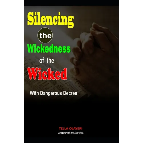 Silencing the Wickedness of the Wicked with Dangerous Decree - Paperback | Books | Wiccan Center