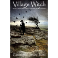 Village Witch: Life as a Village Wise Woman in the Wilds of West Cornwall - Paperback | Books | Wiccan Center