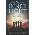 The Inner Light: How The Beatles Planted the Spiritual Seed in our Souls - Paperback