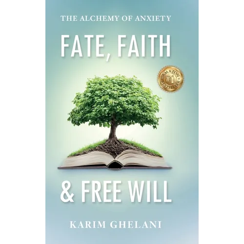 Fate, Faith & Free Will: The Alchemy of Anxiety - Hardcover | Books | Wiccan Center