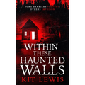 Within These Haunted Walls - Paperback | Books | Wiccan Center