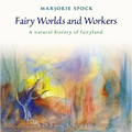 Fairy Worlds and Workers: A Natural History of Fairyland - Paperback | Books | Wiccan Center