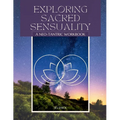 Exploring Sacred Sensuality: A Neo-Tantric Workbook - Paperback | Books | Wiccan Center