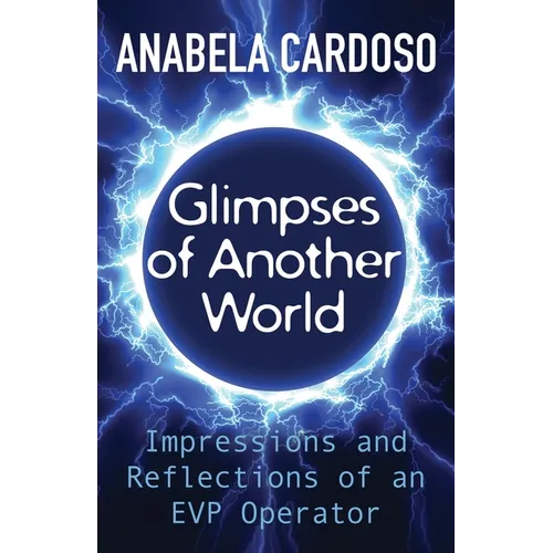 Glimpses of Another World: Impressions and Reflections of an EVP Operator - Paperback | Books | Wiccan Center