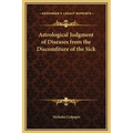 Astrological Judgment of Diseases from the Discomfiture of the Sick - Hardcover | Books | Wiccan Center