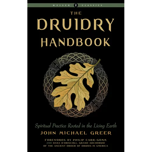 Druidry Handbook: Spiritual Practice Rooted in the Living Earth - Paperback | Books | Wiccan Center