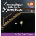 Autumn Breeze & Her Not So Haunted House - Hardcover | Books | Wiccan Center
