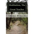 Meditation, The Great Teacher: "The Practice of Going Within" - Paperback | Books | Wiccan Center