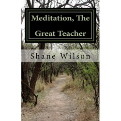 Meditation, The Great Teacher: "The Practice of Going Within" - Paperback | Books | Wiccan Center