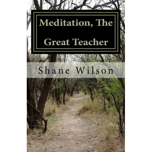 Meditation, The Great Teacher: "The Practice of Going Within" - Paperback | Books | Wiccan Center