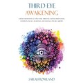 Third Eye Awakening: Guided Meditation to Open Your Third Eye, Expand Mind Power, Intuition, Psychic Awareness, and Enhance Psychic Abilities - Hardcover | Books | Wiccan Center