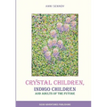 Crystal Children, Indigo Children and Adults of the Future - Paperback | Books | Wiccan Center