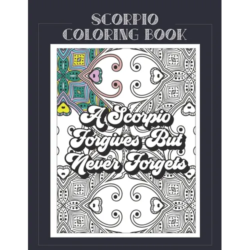 Scorpio Coloring Book: Zodiac sign coloring book all about what it means to be a Scorpio with beautiful mandala and floral backgrounds. - Paperback | Books | Wiccan Center