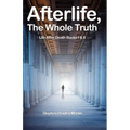 Afterlife, The Whole Truth: Life After Death Books I & II - Paperback | Books | Wiccan Center