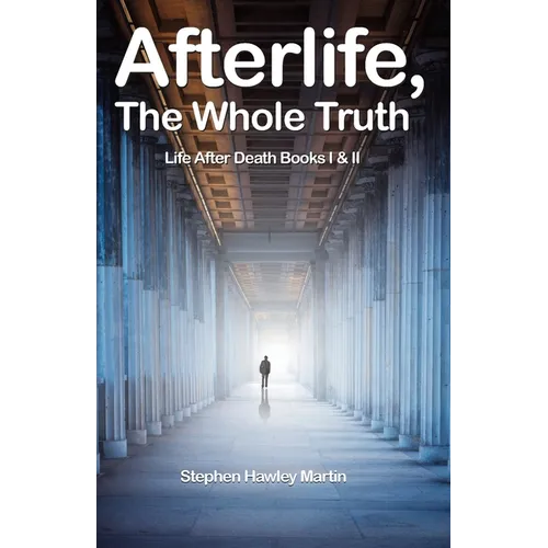 Afterlife, The Whole Truth: Life After Death Books I & II - Paperback | Books | Wiccan Center