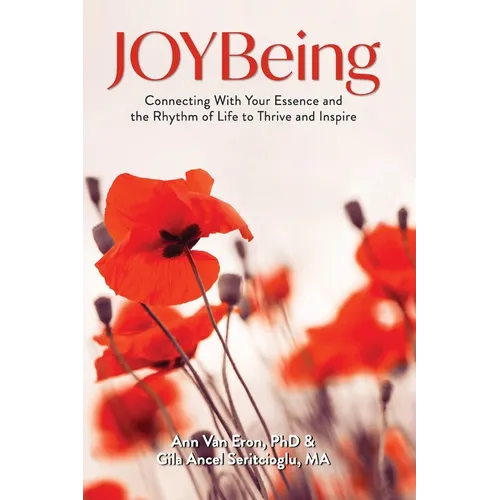 JOYBeing: Connecting With Your Essence and the Rhythm of Life to Thrive and Inspire - Hardcover | Books | Wiccan Center