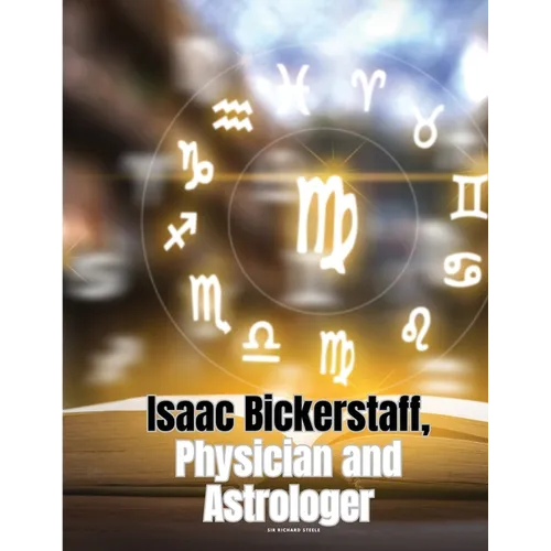 Isaac Bickerstaff, Physician and Astrologer - Paperback | Books | Wiccan Center