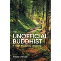 The Unofficial Buddhist: A Path Made by Walking - Paperback