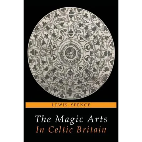 The Magic Arts in Celtic Britain - Paperback | Books | Wiccan Center