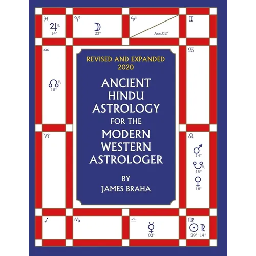 Ancient Hindu Astrology: For The Modern Western Astrologer: Revised And Expanded 2020 Edition - Paperback | Books | Wiccan Center