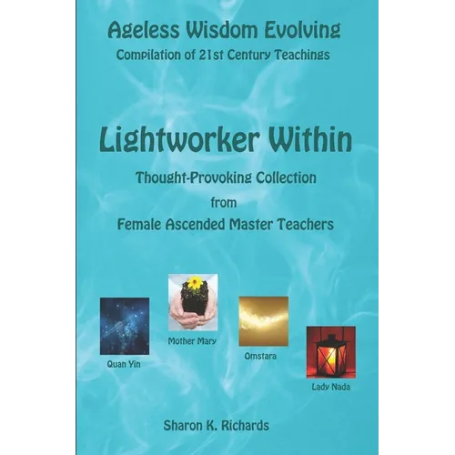 Lightworker Within: Thought-provoking Collection from Female Ascended Master Teachers - Paperback | Books | Wiccan Center