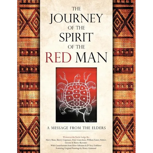 The Journey of the Spirit of the Red Man: A Message from the Elders - Paperback | Books | Wiccan Center