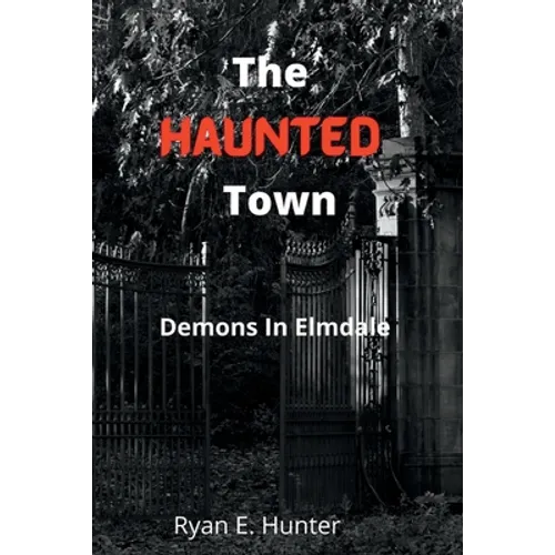 The Haunted Town: Demons In Elmdale - Paperback | Books | Wiccan Center