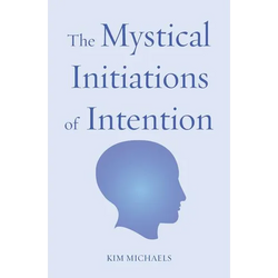 The Mystical Initiations of Intention - Paperback | Books | Wiccan Center