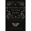 Waking Up to the Dark: The Black Madonna's Gospel for an Age of Extinction and Collapse - Paperback | Books | Wiccan Center