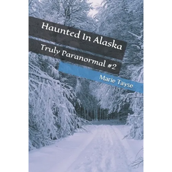 Haunted In Alaska - Paperback | Books | Wiccan Center