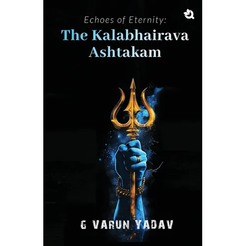 Echoes of Eternity: The Kalabhairava Ashtakam - Paperback | Books | Wiccan Center