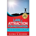 Law of Attraction for Motivation: How to Get and Stay Motivated to Attract the Life You Have Always Wanted and Be Unstoppable - Hardcover | Books | Wiccan Center