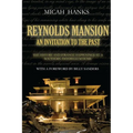 Reynolds Mansion: An Invitation to the Past: The History and Strange Happenings at a Southern Antebellum Home - Paperback | Books | Wiccan Center