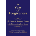 A Year of Forgiveness: A Course in Miracles Lessons with Commentary from Jesus - Paperback | Books | Wiccan Center