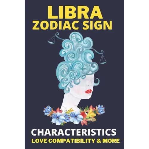 Libra zodiac sign: Astrology Characteristics, love compatibility & More - Paperback | Books | Wiccan Center
