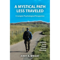 A Mystical Path Less Traveled: A Jungian Psychological Perspective - Journal Notes, Poems, Dreams, and Blessings - Paperback | Books | Wiccan Center