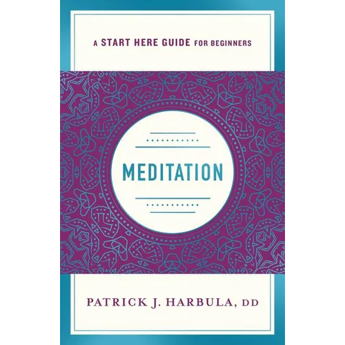 Meditation: The Simple and Practical Way to Begin Meditating (a Start Here Guide) - Paperback | Books | Wiccan Center