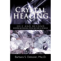 Crystal Healing: 2012 and Beyond Discovering and Using Rocks, Crystals and Stones in the New Age - Paperback | Books | Wiccan Center