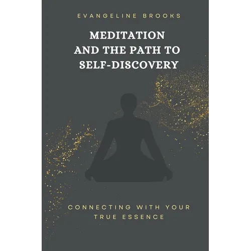 Meditation and the Path to Self-Discovery: Connecting with Your True Essence - Paperback | Books | Wiccan Center