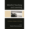 Mindful Teaching and Learning: Developing a Pedagogy of Well-Being - Paperback | Books | Wiccan Center
