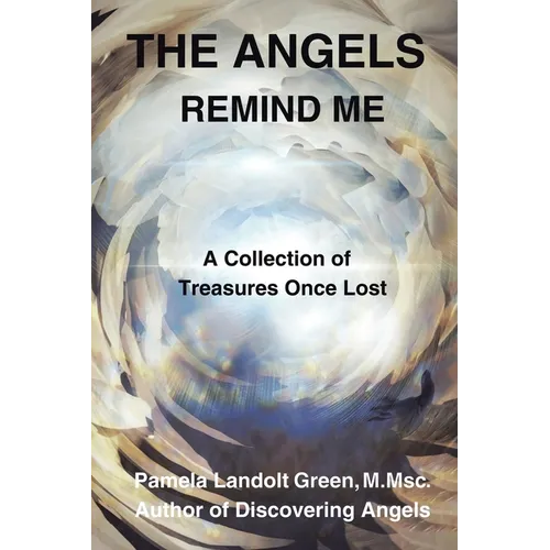 The Angels Remind Me: A Collection of Treasures Once Lost - Paperback | Books | Wiccan Center