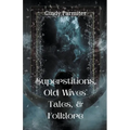 Superstitions, Old Wives' Tales, & Folklore - Paperback | Books | Wiccan Center