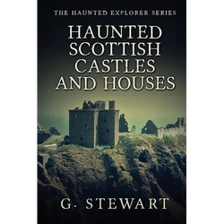 Haunted Scottish Castles and Houses - Paperback | Books | Wiccan Center