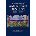 A Short Story of American Destiny (1909-2009) - Paperback | Books | Wiccan Center