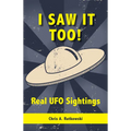 I Saw It Too!: Real UFO Sightings - Paperback | Books | Wiccan Center