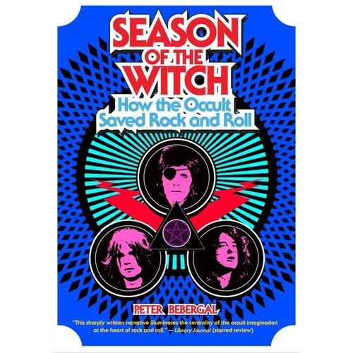 Season of the Witch: How the Occult Saved Rock and Roll - Paperback | Books | Wiccan Center