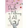 Death is Nothing at All: An illustrated ode to grief, loss, pain, resilience, and healing - Paperback