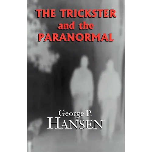 The Trickster and the Paranormal - Paperback | Books | Wiccan Center